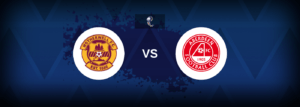 Motherwell vs Aberdeen – Prediction, Betting Tips & Odds