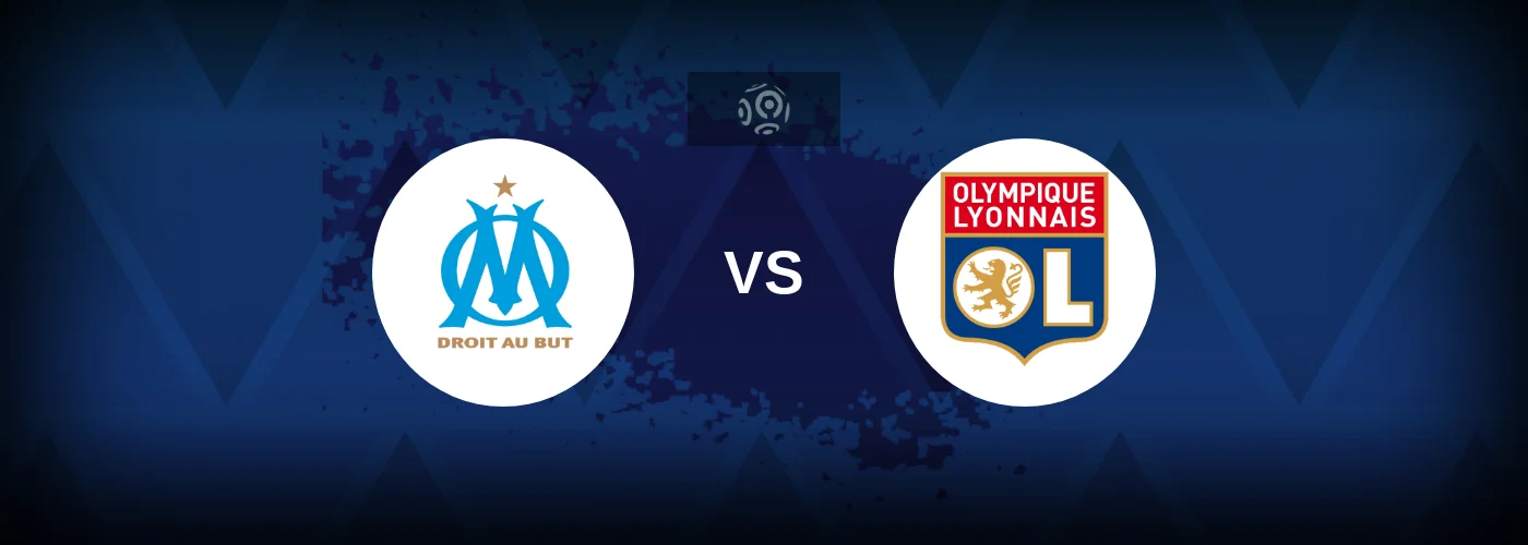 Marseille vs Lyon – Live Streaming
