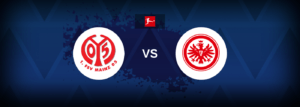 Mainz 05 vs Eintracht – Live Streaming