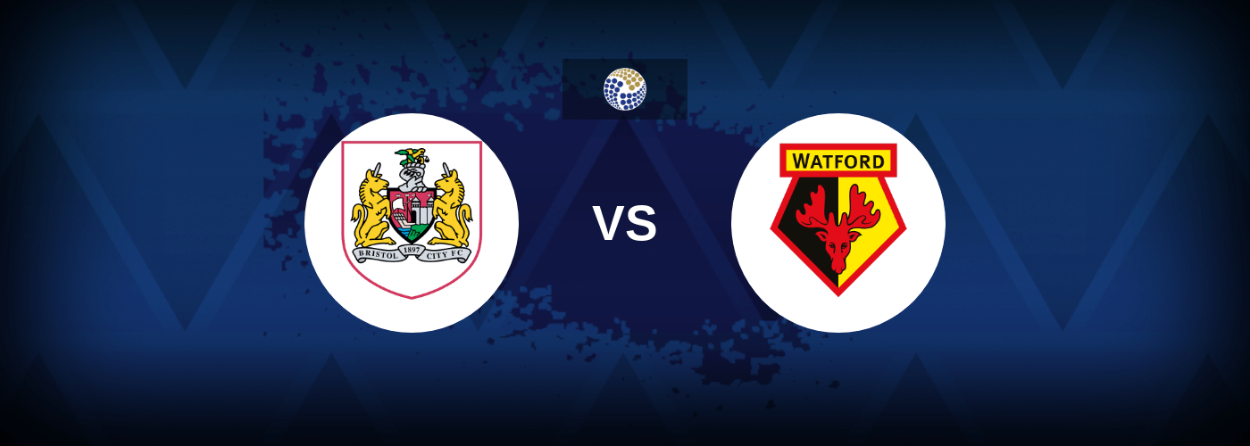 Bristol City vs Watford – Prediction, Betting Tips & Odds