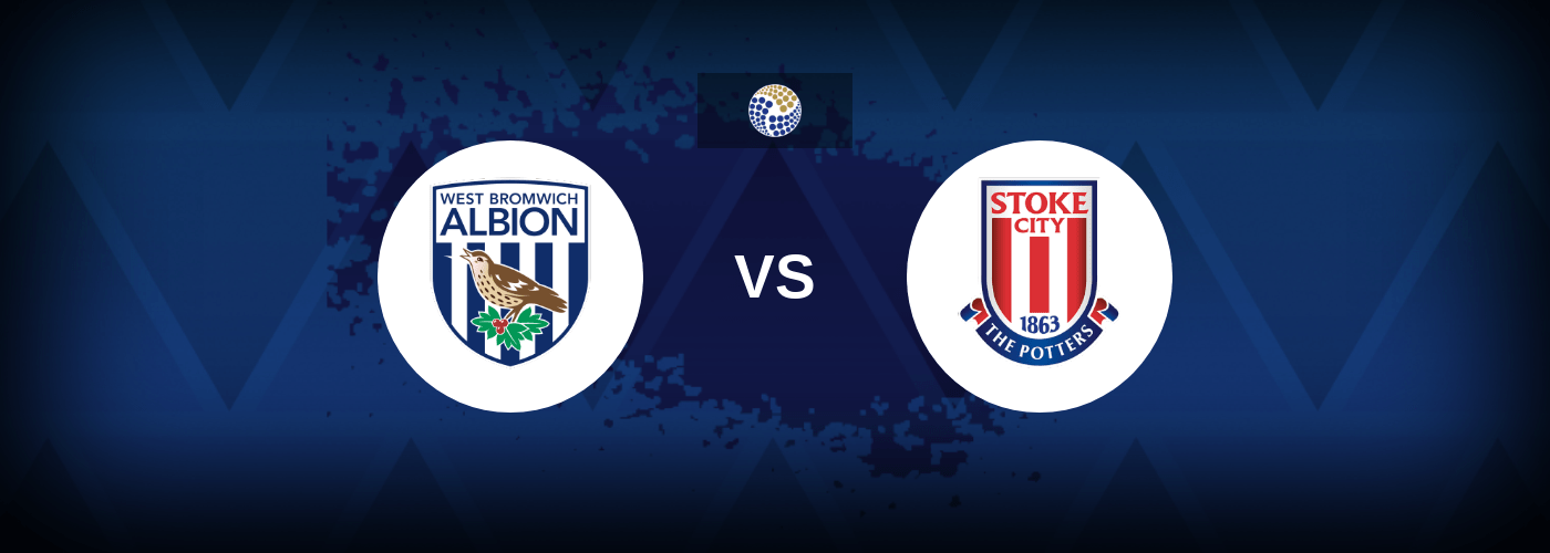 West Bromwich Albion vs Stoke – Prediction, Betting Tips & Odds