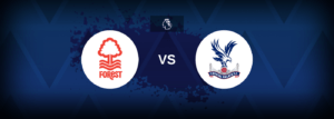 Nottingham Forest vs Crystal Palace – Prediction, Betting Tips & Odds