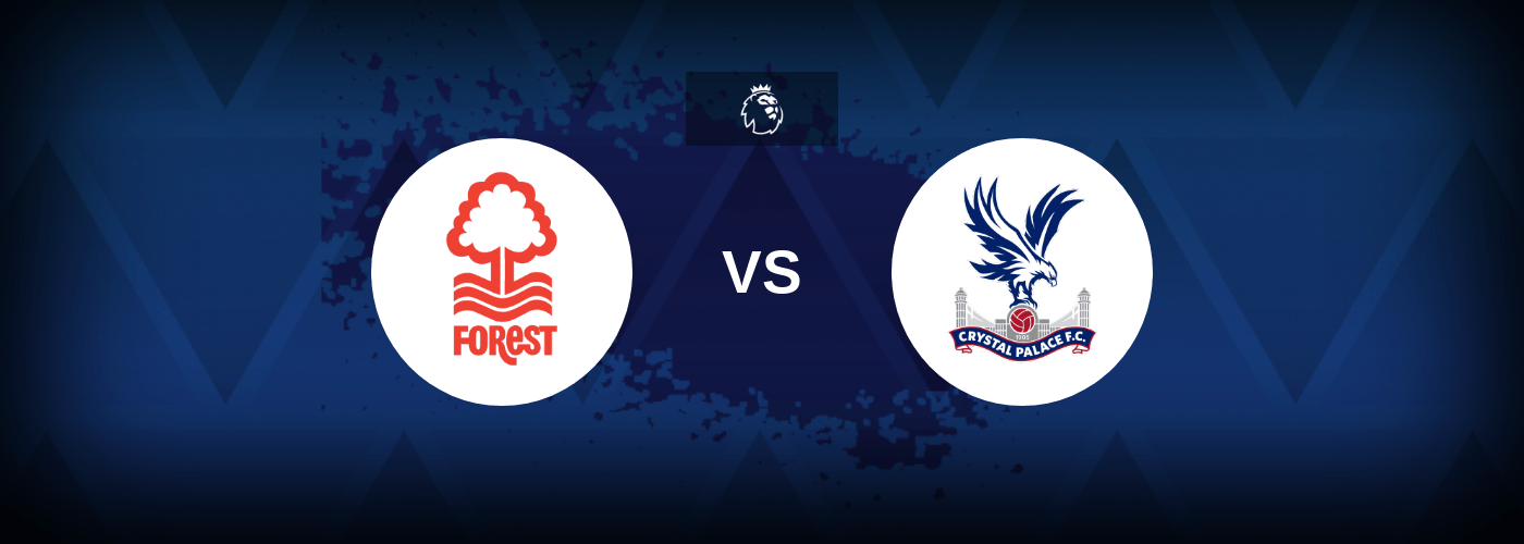 Nottingham Forest vs Crystal Palace – Prediction, Betting Tips & Odds