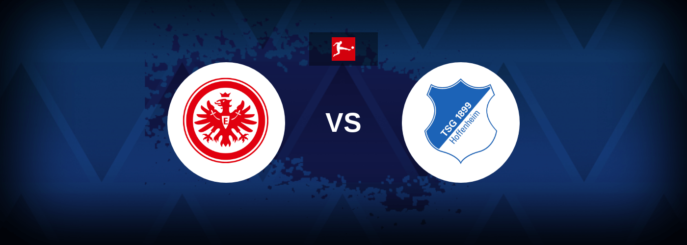 Eintracht vs Hoffenheim – Live Streaming