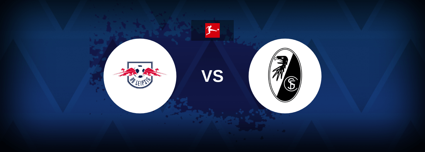 RB Leipzig vs Freiburg – Live Streaming