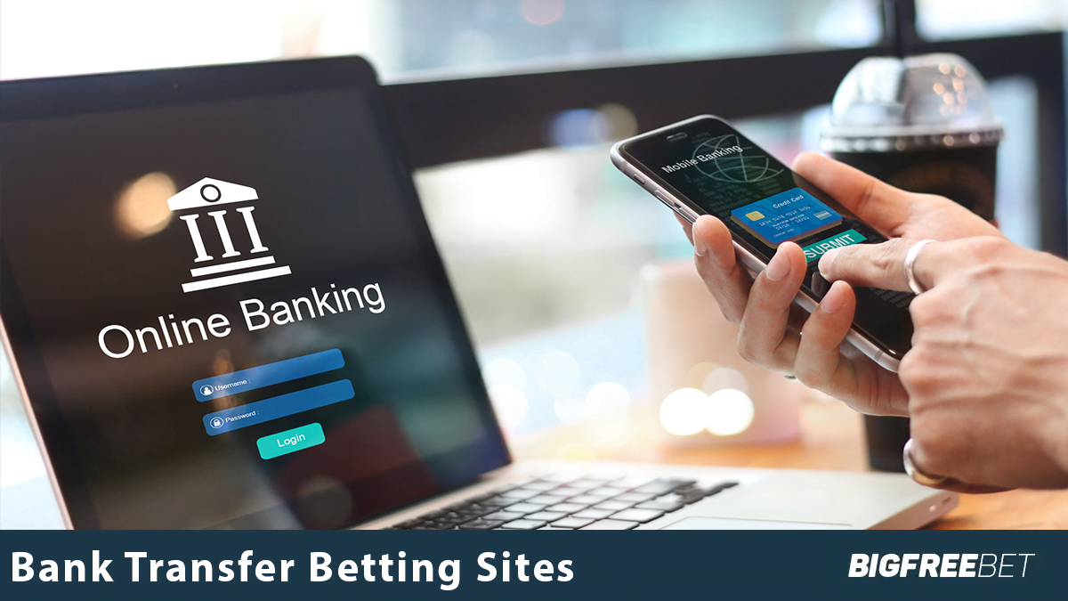 Bank Transfer Betting Sites