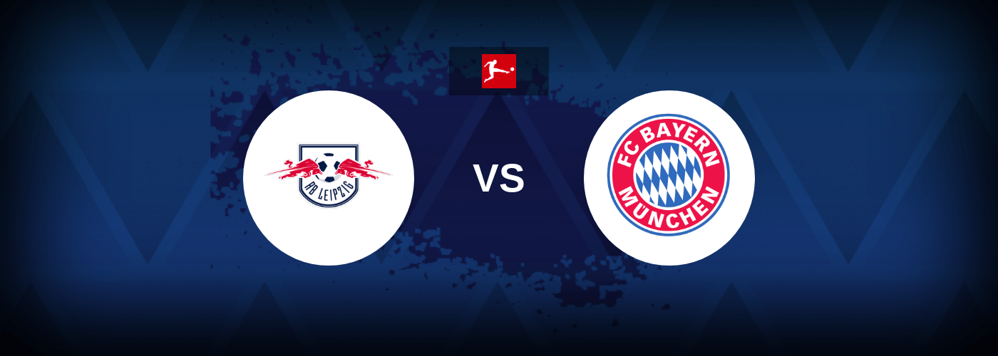 RB Leipzig vs Bayern Munich – Live Streaming