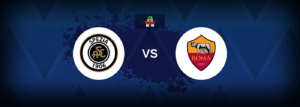 Spezia vs Roma – Live Streaming