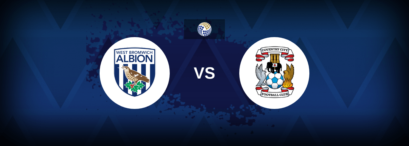 West Bromwich Albion vs Coventry – Prediction, Betting Tips & Odds