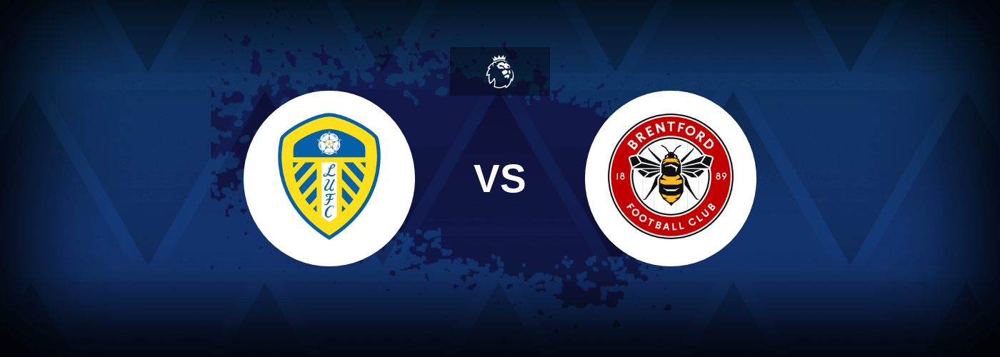 Leeds vs Brentford – Prediction, Betting Tips & Odds