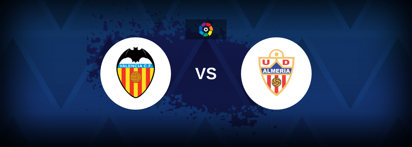 Valencia vs Almeria – Live Streaming
