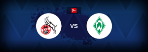 FC Koln vs Werder Bremen – Live Streaming