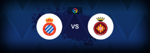 Espanyol vs Girona – Live Streaming