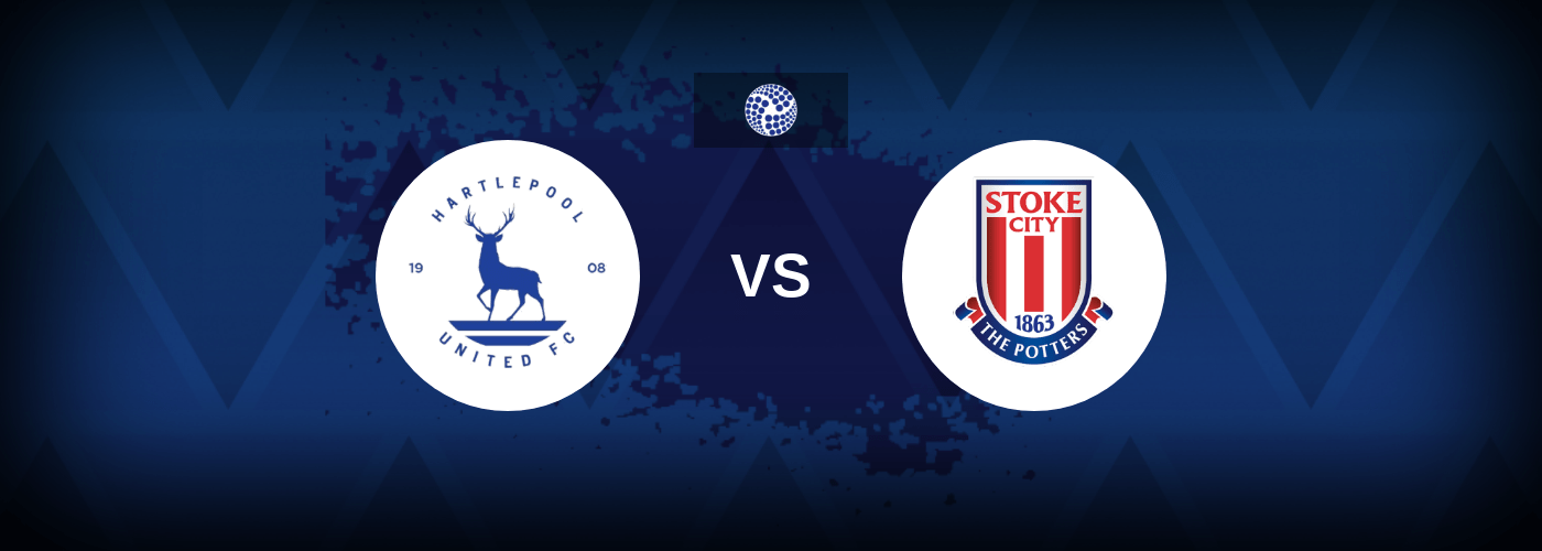 Hartlepool vs Stoke – Live Streaming