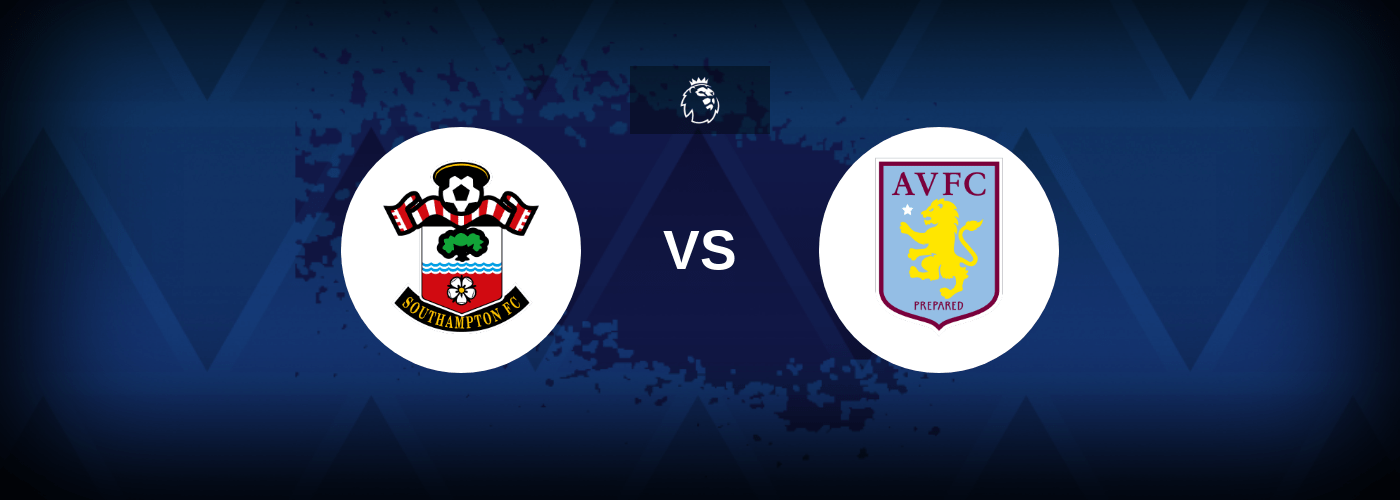 Southampton vs Aston Villa – Prediction, Betting Tips & Odds