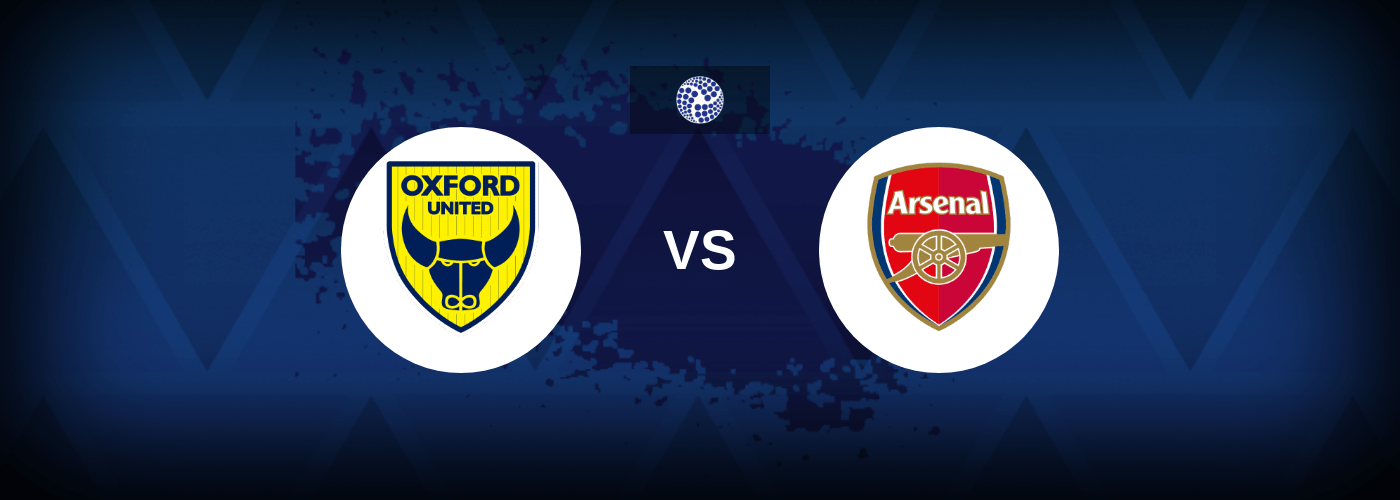Oxford vs Arsenal – Live Streaming