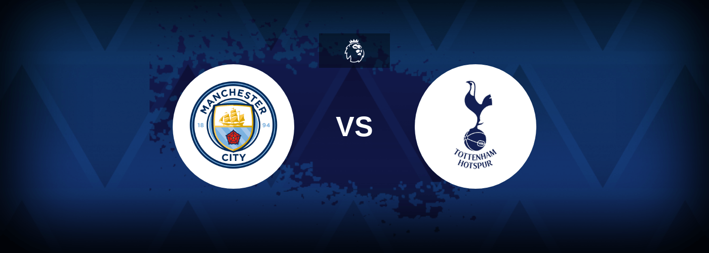 Manchester City vs Tottenham – Prediction, Betting Tips & Odds