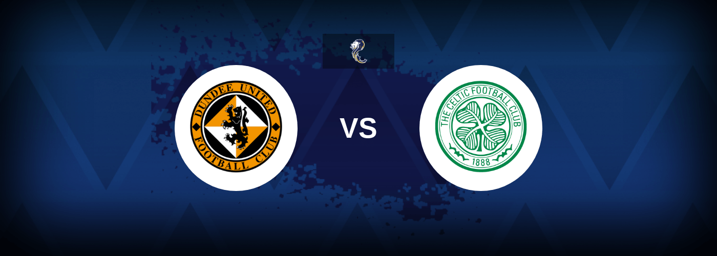 Dundee United vs Celtic – Prediction, Betting Tips & Odds