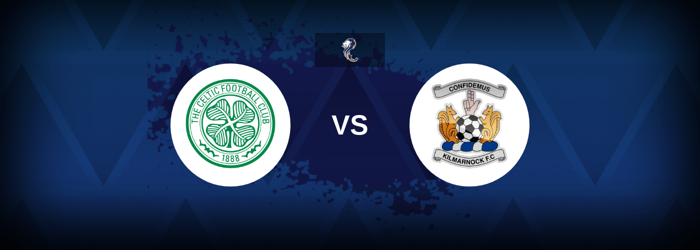 Celtic vs Kilmarnock – Prediction, Betting Tips & Odds