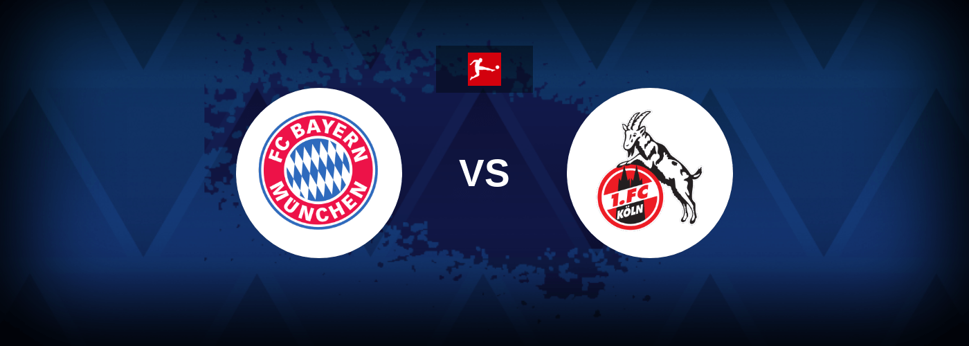 Bayern Munich vs FC Koln – Live Streaming