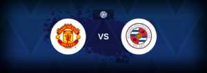 Manchester United vs Reading – Live Streaming