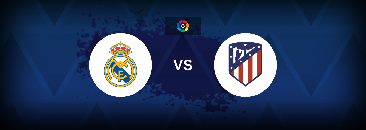 Real Madrid vs Atletico Madrid – Live Streaming