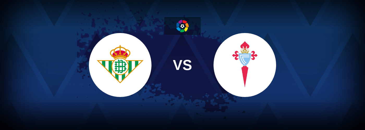 Real Betis vs Celta Vigo – Live Streaming