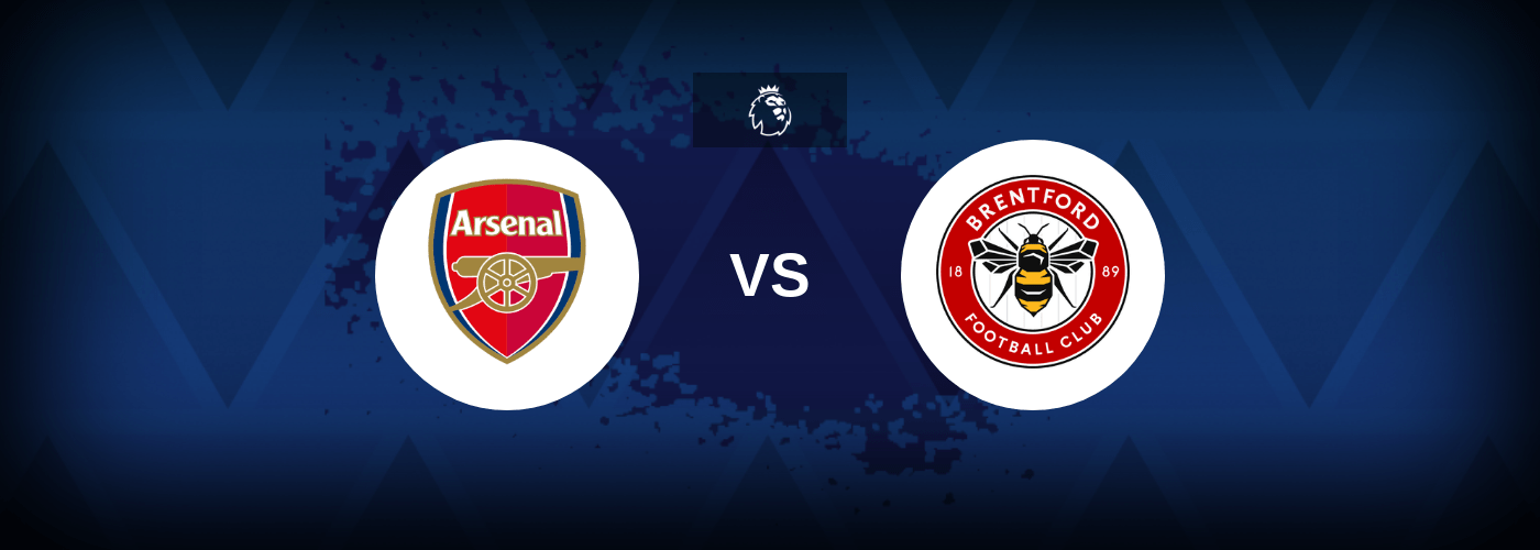 Arsenal vs Brentford – Prediction, Betting Tips & Odds