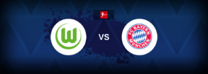 Wolfsburg vs Bayern Munich – Live Streaming
