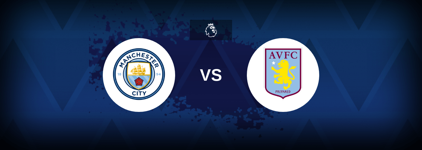 Manchester City vs Aston Villa – Prediction, Betting Tips & Odds