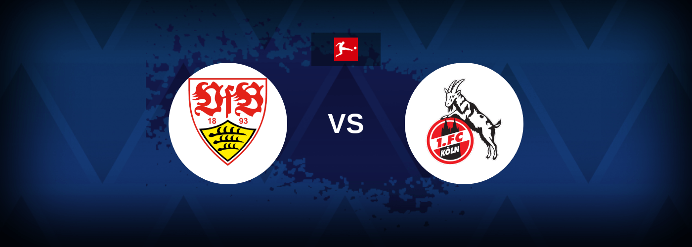 VfB Stuttgart vs FC Koln – Live Streaming