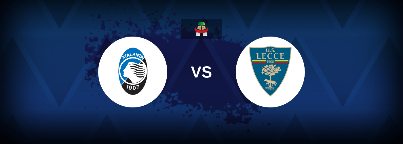 Atalanta vs Lecce – Live Streaming