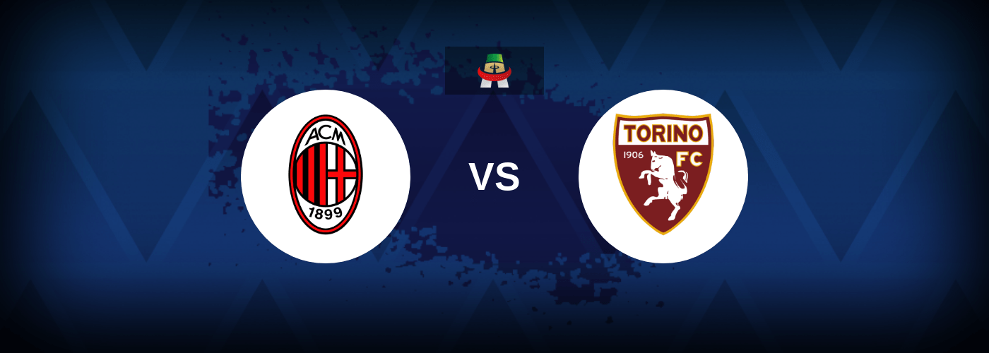 AC Milan vs Torino – Live Streaming