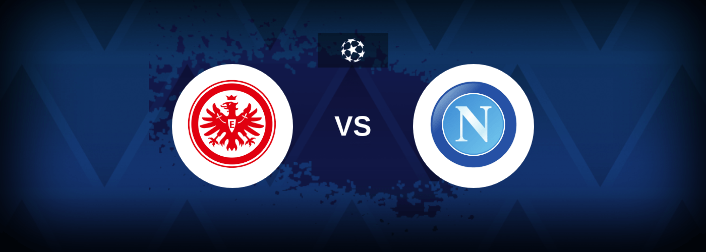 Eintracht Frankfurt vs Napoli Betting Offers: Bet £10 Get £20 Free Bets with Virgin Bet