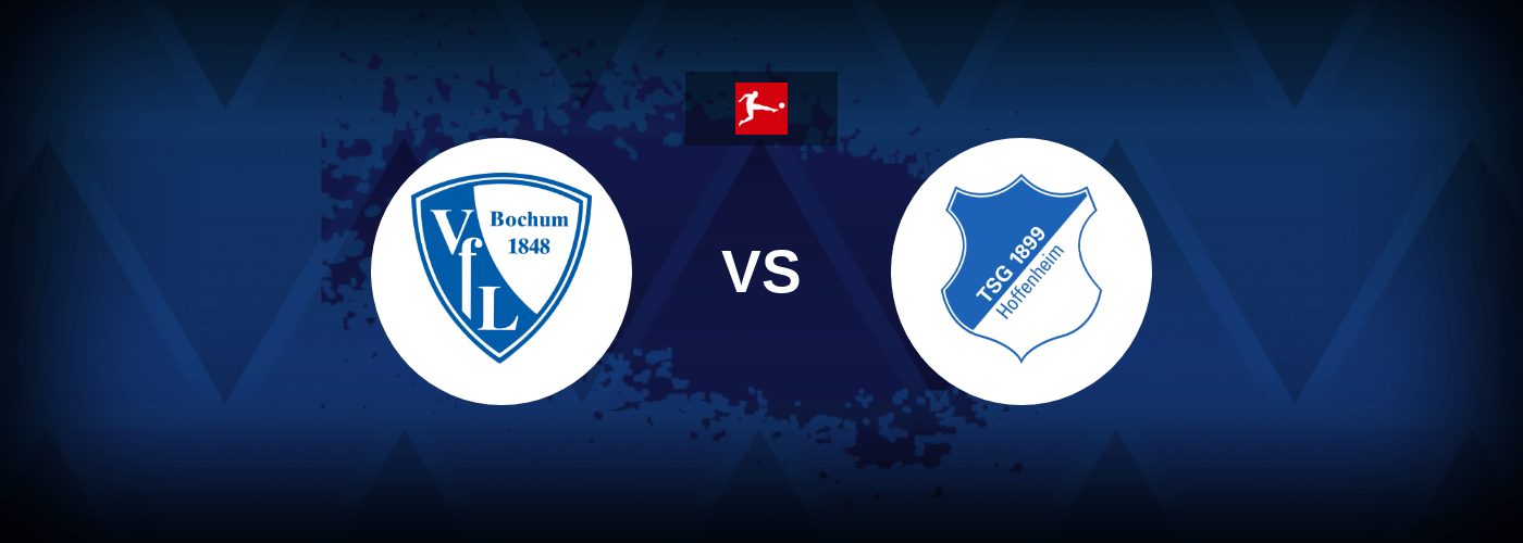 Bochum vs Hoffenheim – Live Streaming