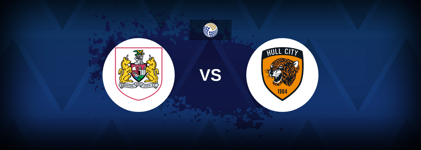 Bristol City vs Hull – Prediction, Betting Tips & Odds
