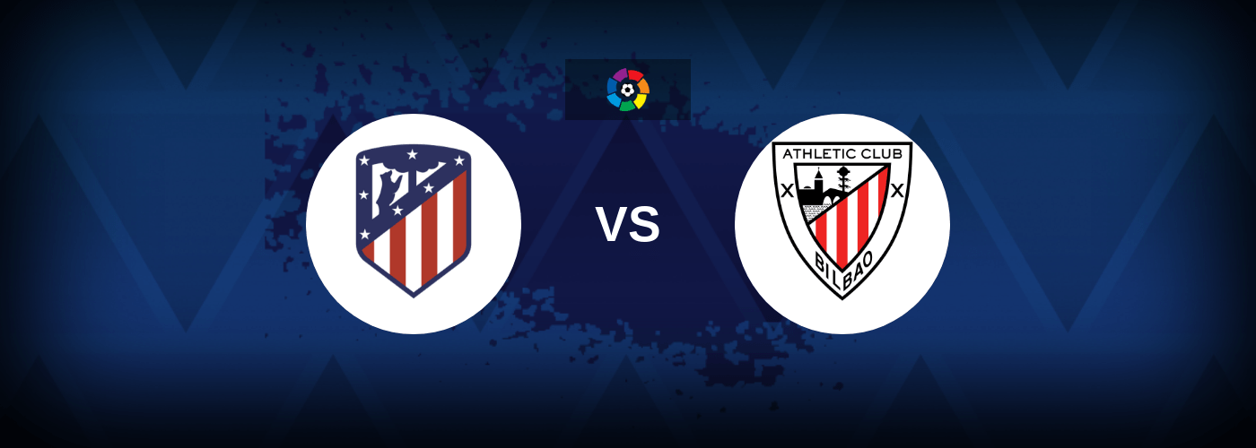 Atletico Madrid vs Athletic Bilbao – Live Streaming
