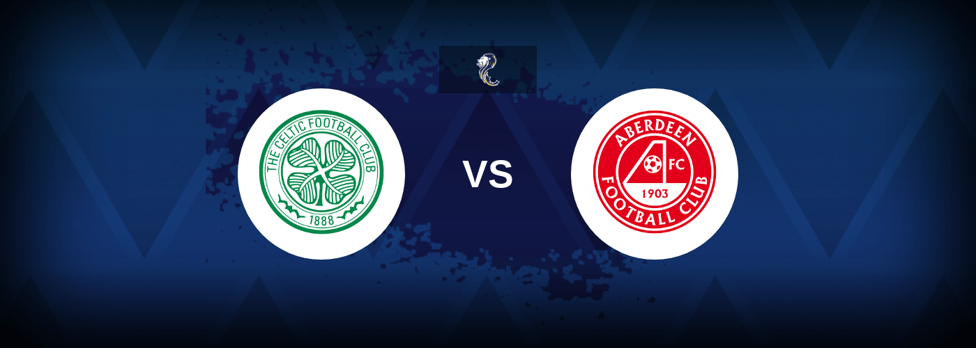 Celtic vs Aberdeen – Prediction, Betting Tips & Odds