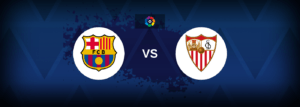 Barcelona vs Sevilla – Live Streaming