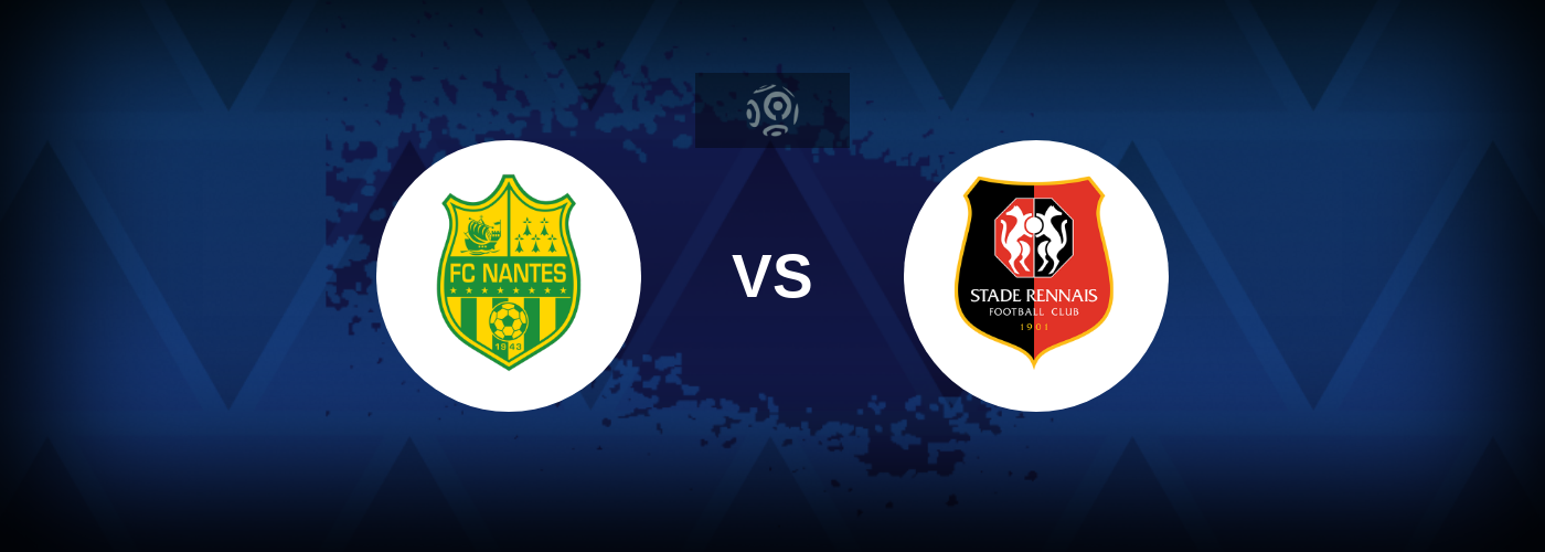 Nantes vs Rennes – Live Streaming