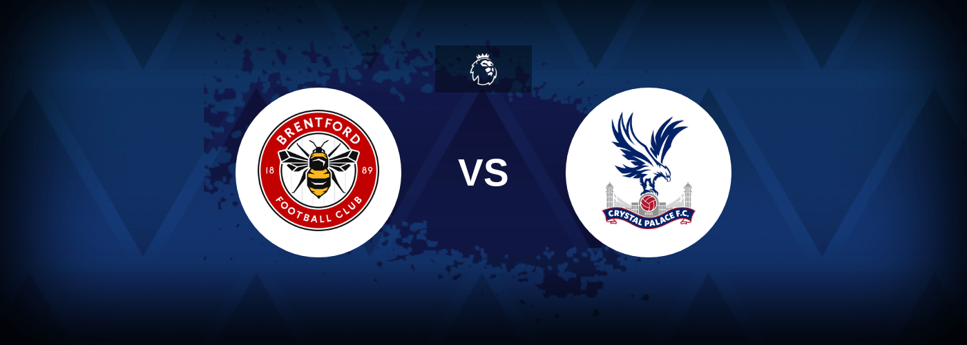 Brentford vs Crystal Palace – Prediction, Betting Tips & Odds