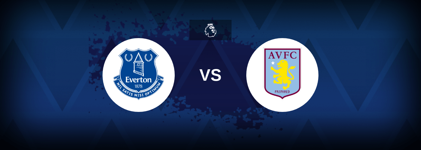 Everton vs Aston Villa – Prediction, Betting Tips & Odds