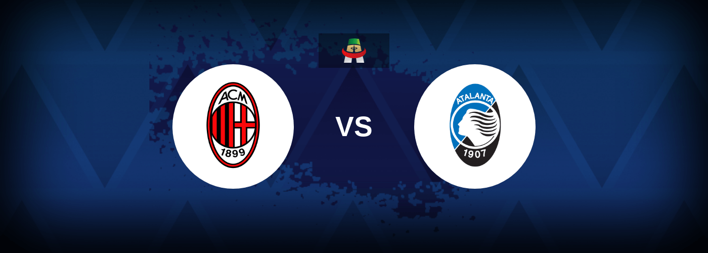 AC Milan vs Atalanta – Live Streaming