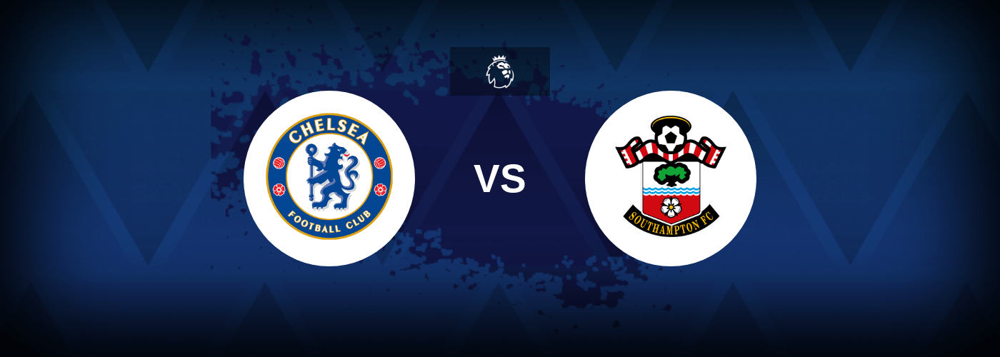 Chelsea vs Southampton – Prediction, Betting Tips & Odds