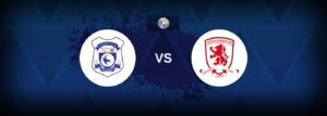 Cardiff vs Middlesbrough – Prediction, Betting Tips & Odds