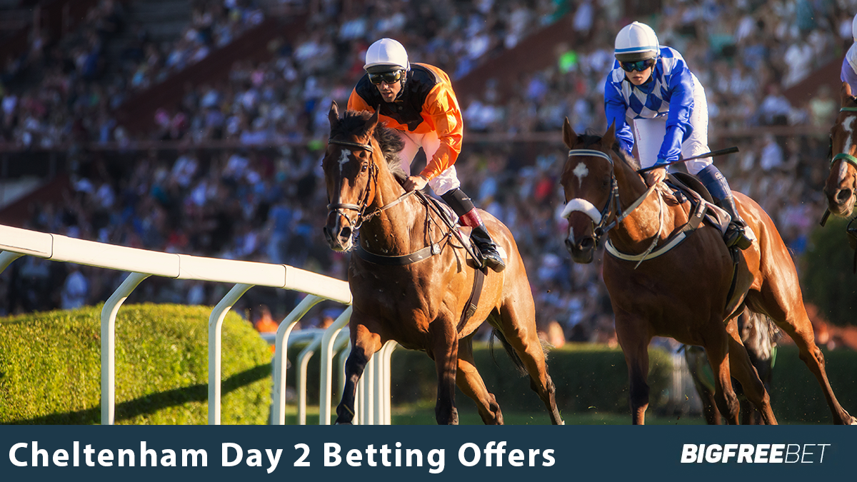 Cheltenham Day 2 Betting Offers