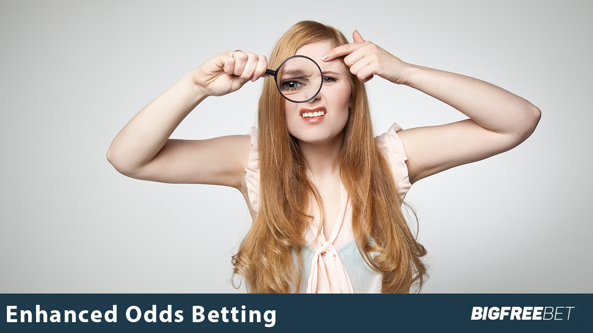 Enhanced Odds Betting