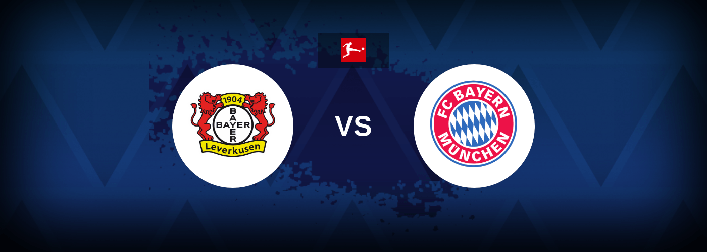 Bayer Leverkusen vs Bayern Munich – Live Streaming