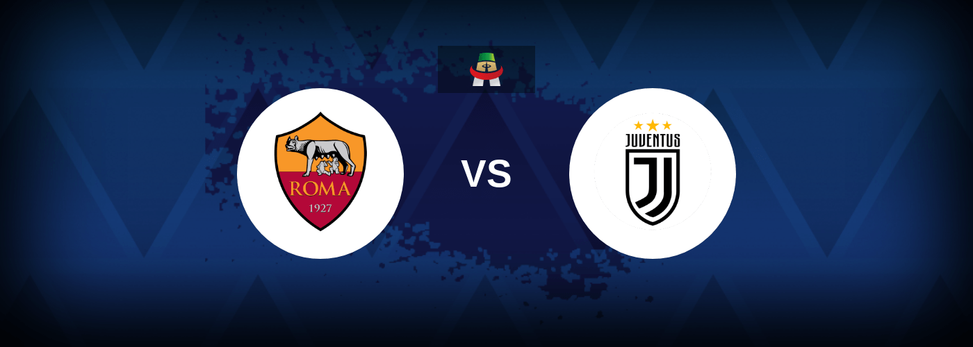 Roma vs Juventus – Live Streaming