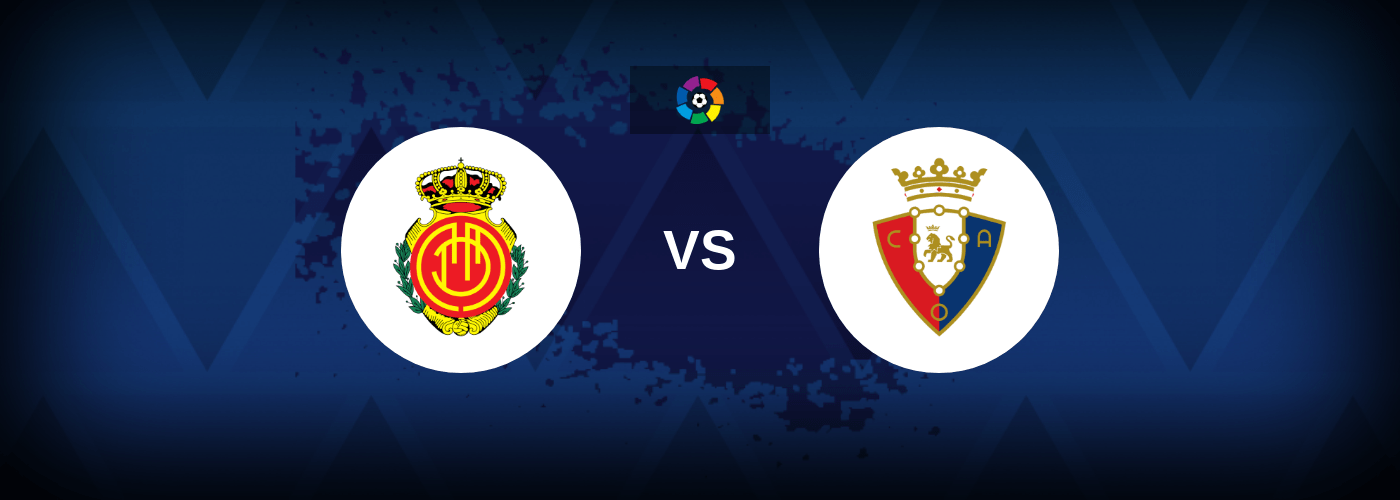 Mallorca vs Osasuna – Live Streaming